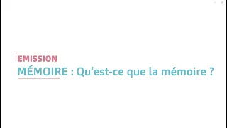 Qu'est-ce que la mémoire ?