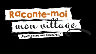 Raconte-moi mon village - Château - Nanteau