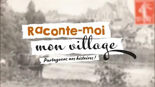 Raconte-moi mon village - Pont Thierry - Paley